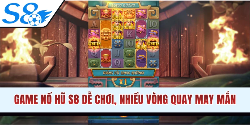 Siêu phẩm nổ hũ S8 đặc sắc