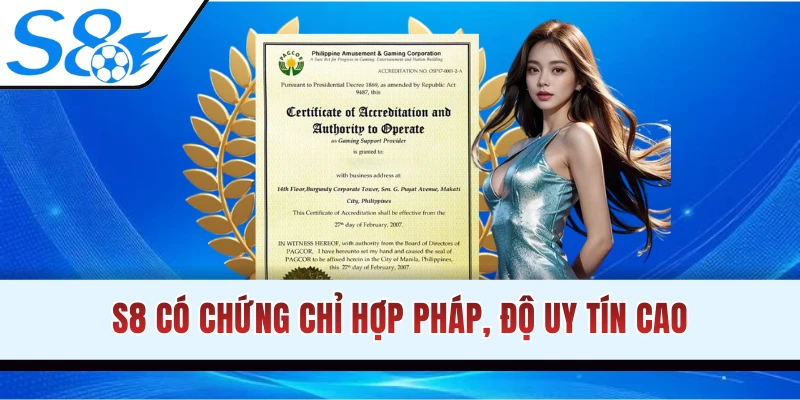 Chứng nhận pháp lý minh bạch tại S8