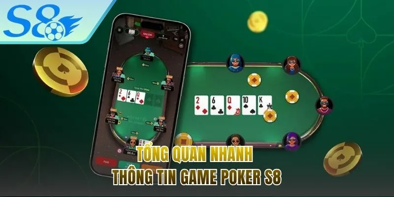 Giới thiệu cơ bản nội dung siêu phẩm Poker S8