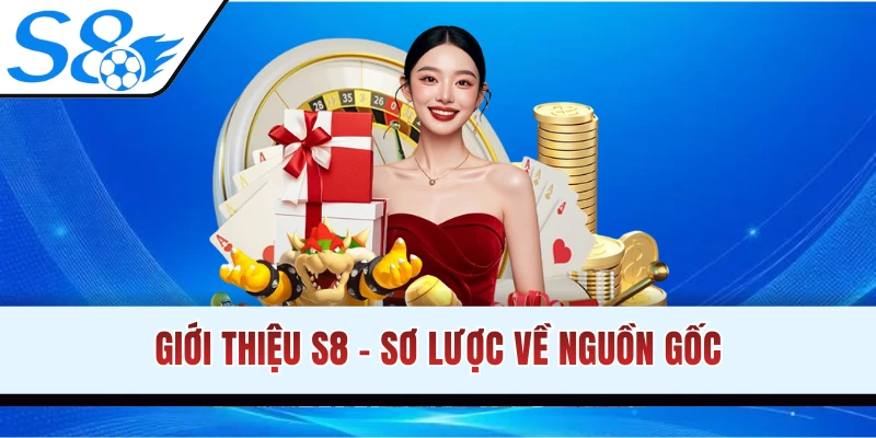 tổng quan về nhà cái s8