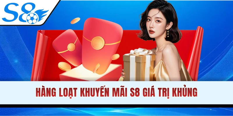 Bùng nổ các sự kiện khuyến mãi S8 giá trị