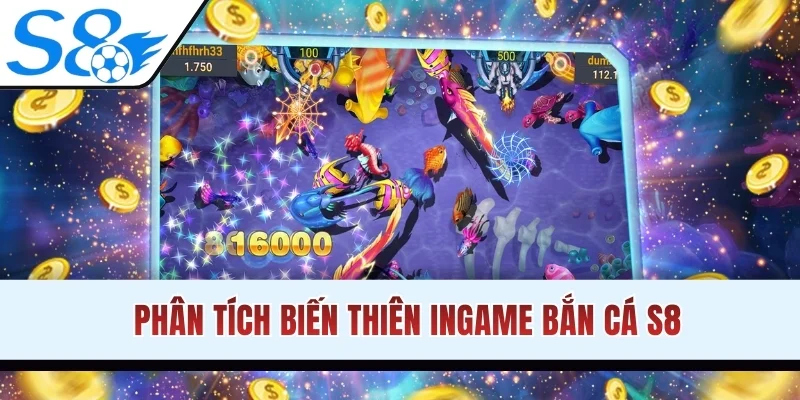 Phân tích biến thiên ingame bắn cá S8