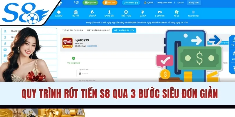 Quy trình rút tiền S8 qua 3 bước siêu đơn giản